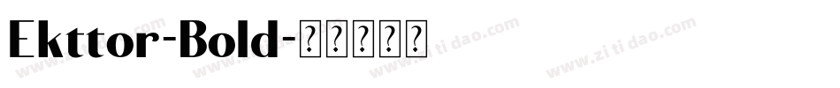 Ekttor-Bold字体转换