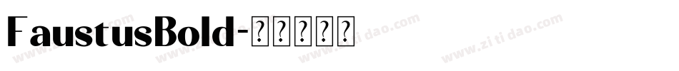 FaustusBold字体转换