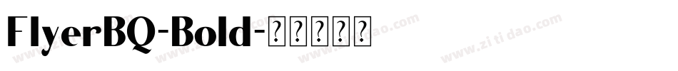 FlyerBQ-Bold字体转换