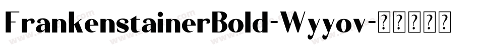 FrankenstainerBold-Wyyov字体转换