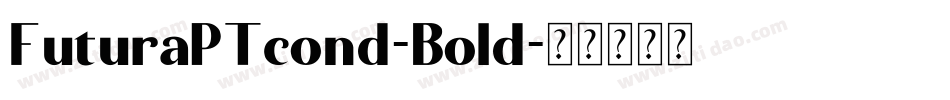 FuturaPTcond-Bold字体转换