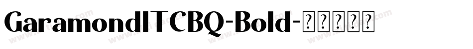 GaramondITCBQ-Bold字体转换