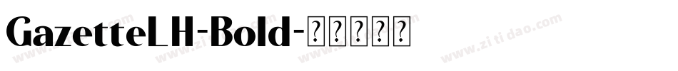 GazetteLH-Bold字体转换
