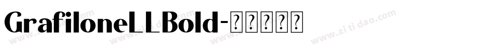 GrafiloneLLBold字体转换