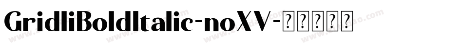 GridliBoldItalic-noXV字体转换