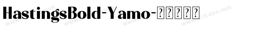 HastingsBold-Yamo字体转换