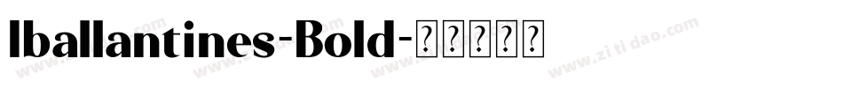 Iballantines-Bold字体转换