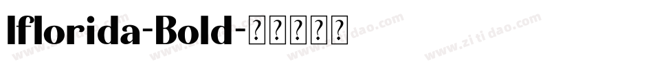 Iflorida-Bold字体转换
