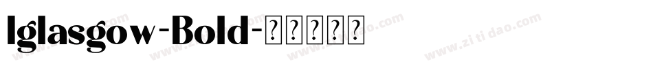 Iglasgow-Bold字体转换