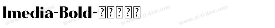 Imedia-Bold字体转换