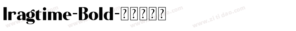 Iragtime-Bold字体转换