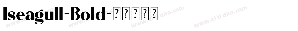 Iseagull-Bold字体转换