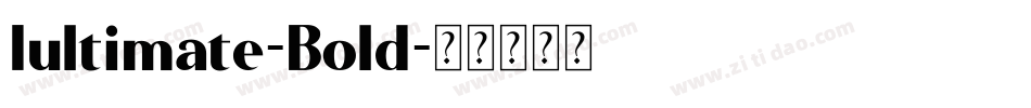 Iultimate-Bold字体转换