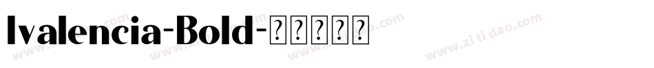 Ivalencia-Bold字体转换