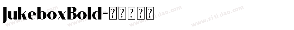 JukeboxBold字体转换