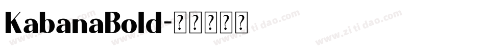 KabanaBold字体转换