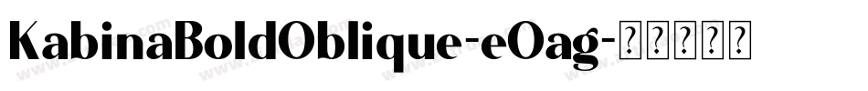 KabinaBoldOblique-eOag字体转换