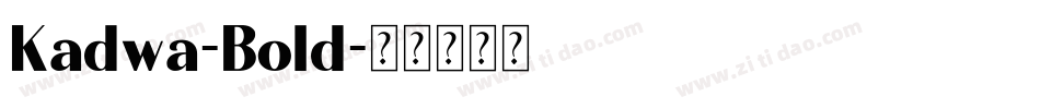 Kadwa-Bold字体转换
