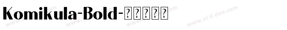 Komikula-Bold字体转换