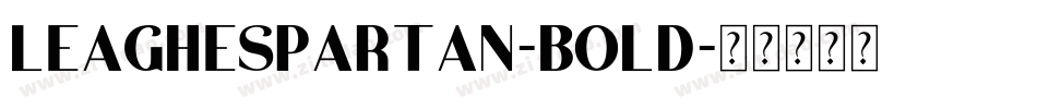 LEAGHESPARTAN-BOLD字体转换
