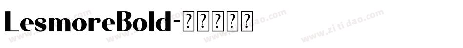 LesmoreBold字体转换