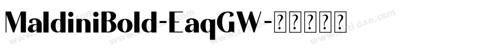 MaldiniBold-EaqGW字体转换