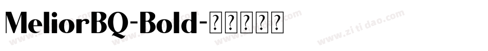 MeliorBQ-Bold字体转换