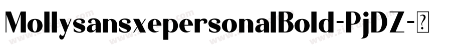 MollysansxepersonalBold-PjDZ字体转换