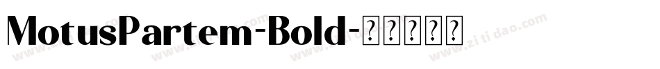 MotusPartem-Bold字体转换