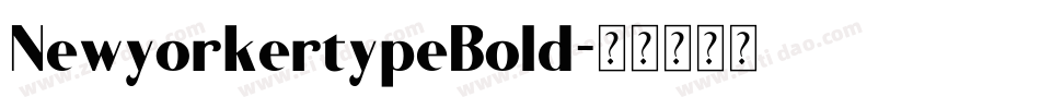 NewyorkertypeBold字体转换