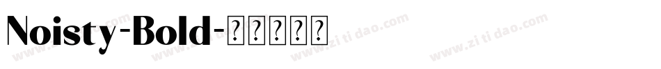Noisty-Bold字体转换