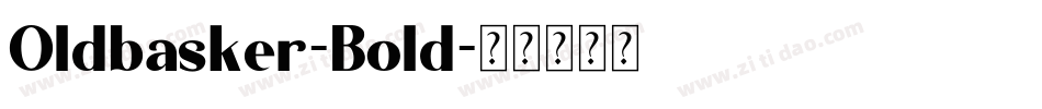 Oldbasker-Bold字体转换