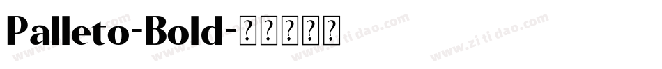 Palleto-Bold字体转换
