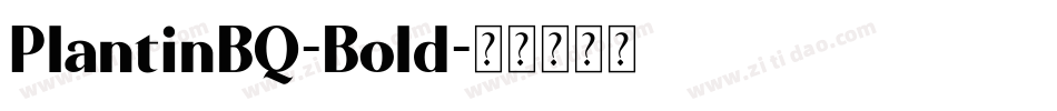 PlantinBQ-Bold字体转换