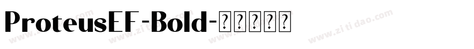 ProteusEF-Bold字体转换