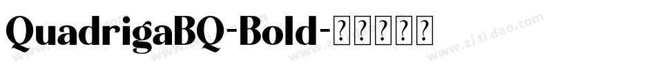 QuadrigaBQ-Bold字体转换
