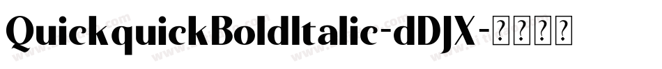 QuickquickBoldItalic-dDJX字体转换