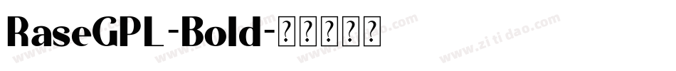 RaseGPL-Bold字体转换