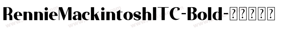 RennieMackintoshITC-Bold字体转换