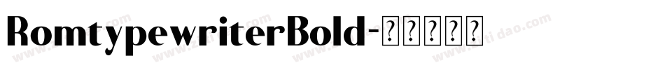 RomtypewriterBold字体转换