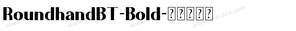 RoundhandBT-Bold字体转换