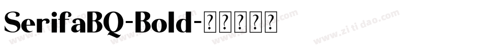 SerifaBQ-Bold字体转换