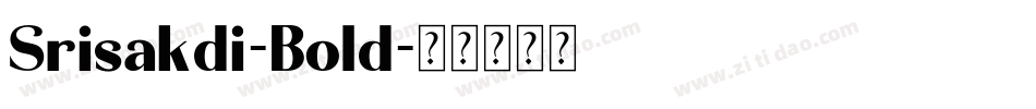 Srisakdi-Bold字体转换