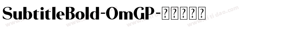 SubtitleBold-OmGP字体转换