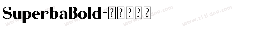 SuperbaBold字体转换