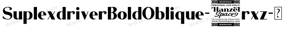SuplexdriverBoldOblique-0rxz字体转换