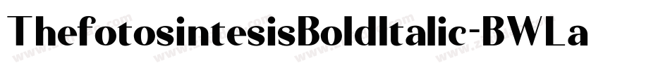 ThefotosintesisBoldItalic-BWLa3字体转换