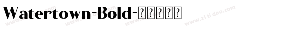 Watertown-Bold字体转换