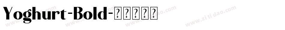 Yoghurt-Bold字体转换