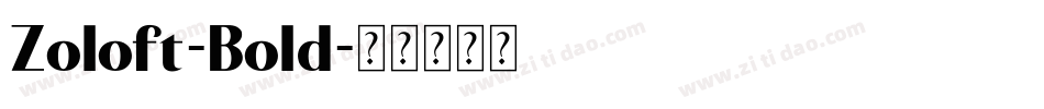 Zoloft-Bold字体转换
